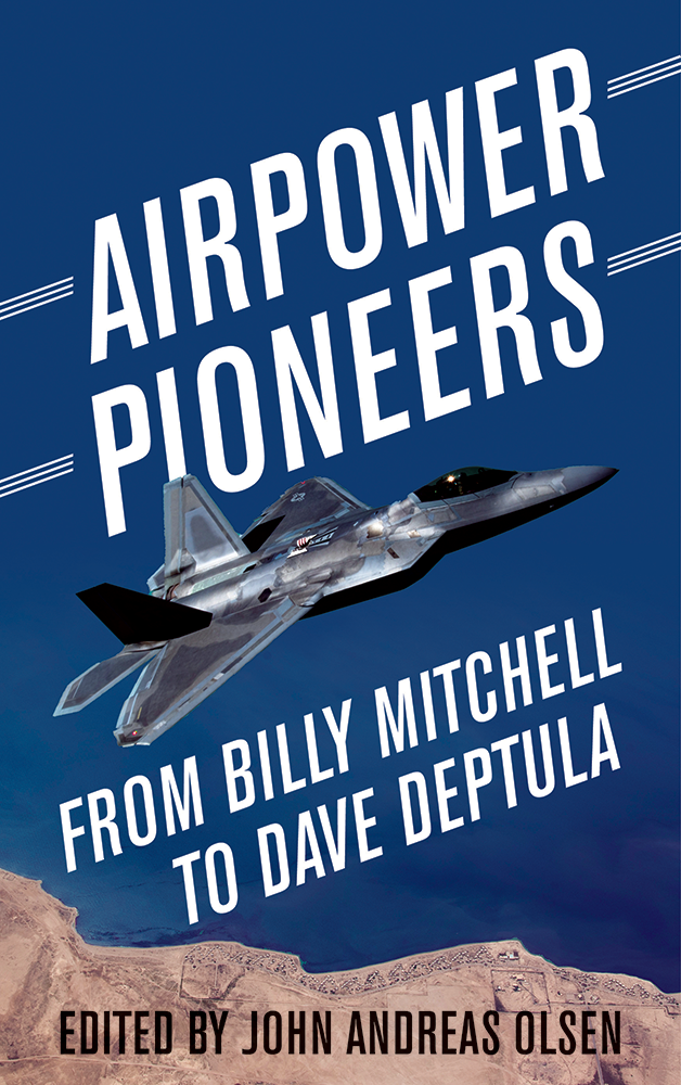 Cover for Airpower Pioneers: From Billy Mitchell to Dave Deptula